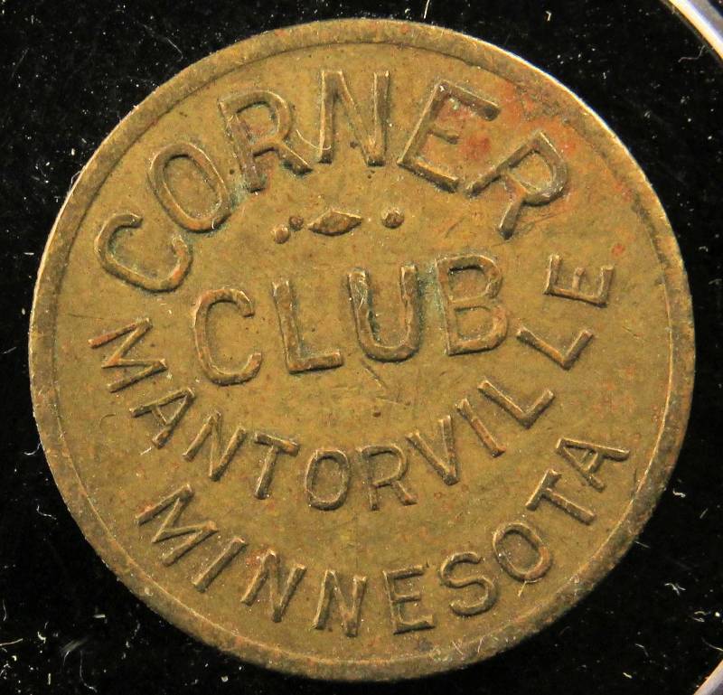 CORNER CLUB MANTORVILLE MINNESOTA TOKEN