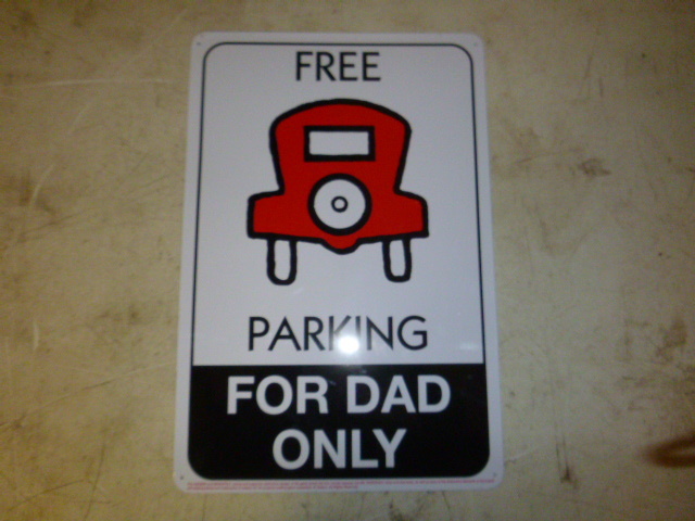 Free Parking for Dad Only Metal Sign