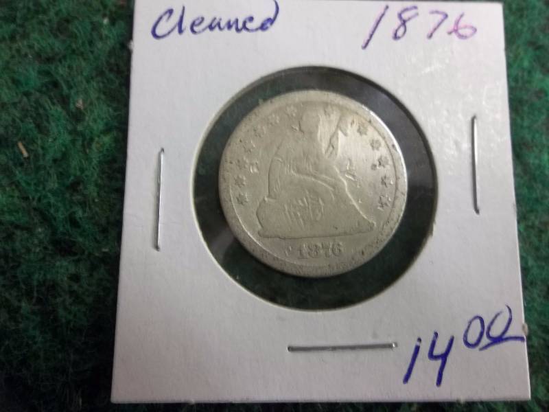 1876 Seated Liberty Quarter (Cleaned)