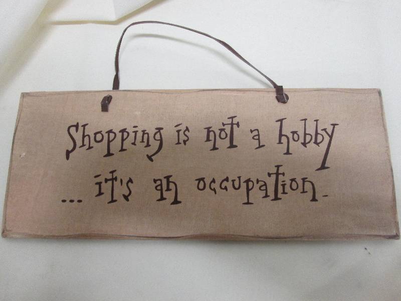 Lot of 2 Hang up sayings signs...